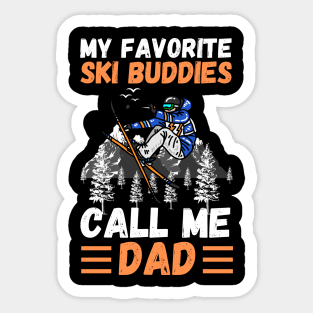 My Favorite Ski Buddies Call Me Dad, Ski Dad Father’s Day Sticker